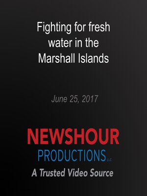 cover image of Fighting for fresh water in the Marshall Islands